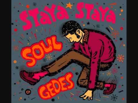 Staya Staya - Soul Gedes (2015) [Full Album]