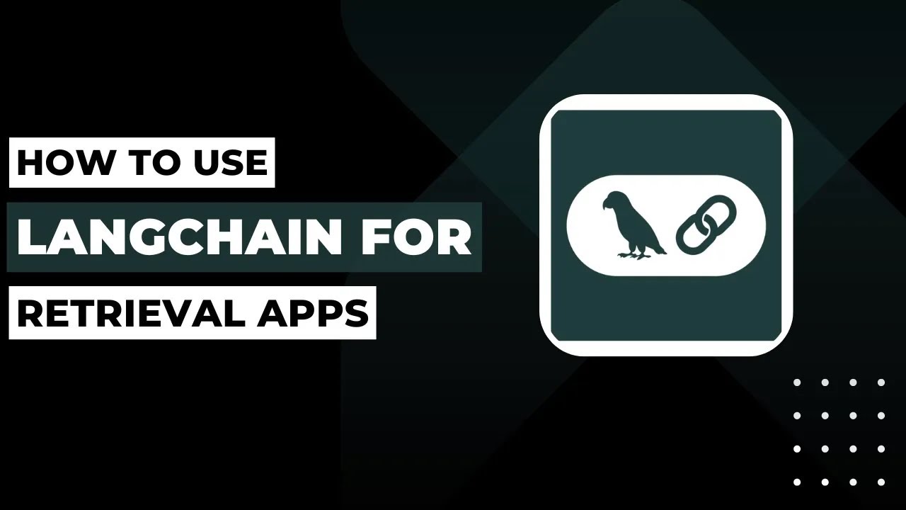 How To Use LangChain For Retrieval Apps !
