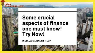 Some crucial aspects of finance one must know!