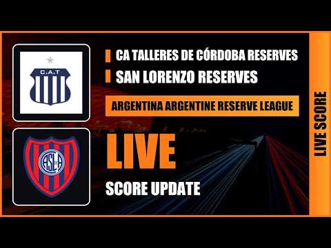 CA Talleres de Córdoba Reserves vs San Lorenzo Reserves | Argentine Reserve League | Live Score