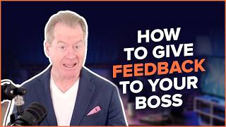 This Is Why Giving Your Boss Feedback Backfires