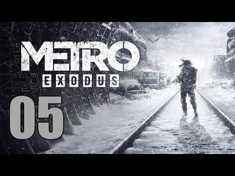 Metro Exodus - Let's Play Part 5: Rescue Anna
