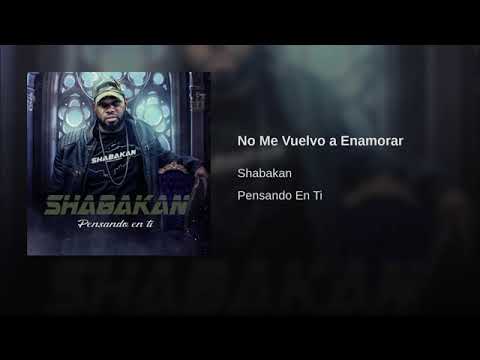 shabakan   No me vuelvo a enamorar