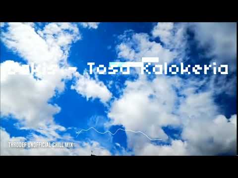 Dakis - tosa kalokeria (ThroDef unofficial chill mix)
