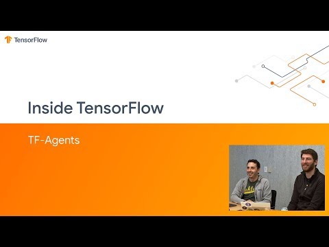 Inside TensorFlow: TF-Agents