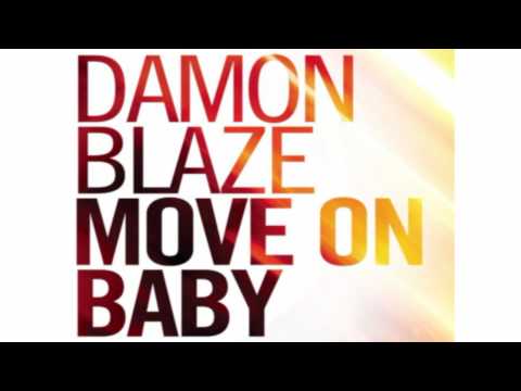 Damon Blaze - Move On Baby