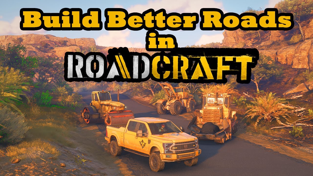How to build BETTER Roads in RoadCraft