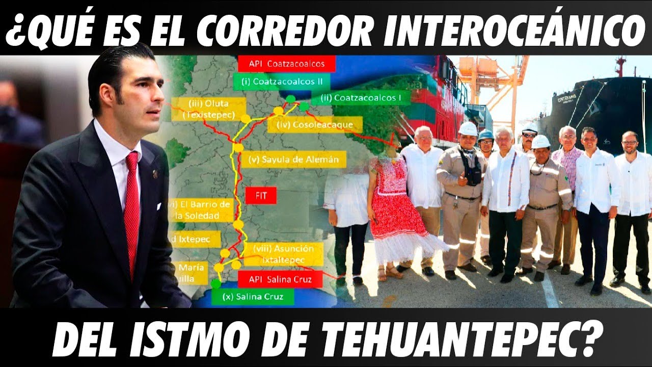 ¿Qué es el Corredor interoceánico del Istmo de Tehuantepec