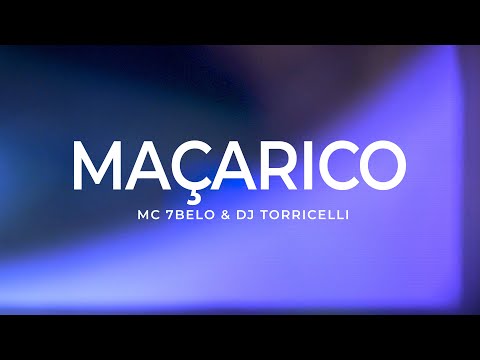 MAÇARICO - Mc 7Belo & Dj Torricelli 