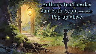 Pop-up #Live Author’s Tea Tuesday January 20, 2026