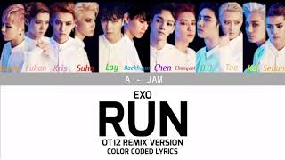 EXO (엑소) — Run (OT12 Remix Version) Color Coded Lyrics