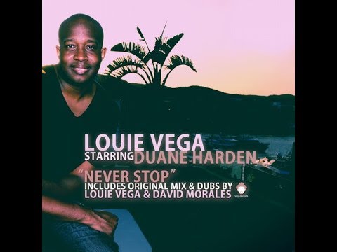 Louie Vega Starring Duane Harden - Never Stop (Original Long Mix)