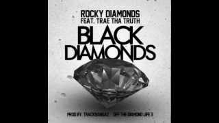 Rocky Diamonds FT Trea The Truth Black Diamonds