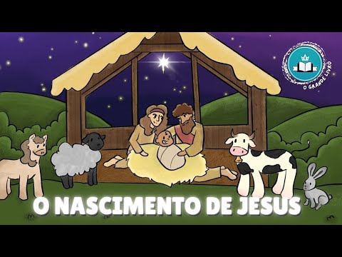 História Bíblica Para Crianças: O NASCIMENTO DE JESUS [a história do Natal] O Grande Livro