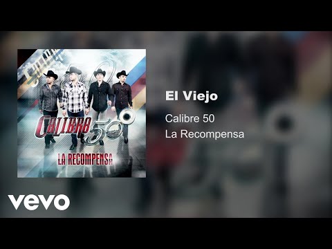 Calibre 50 - El Viejo (Audio)