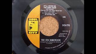 The Fifth Dimention It'll Never Be The Same Again