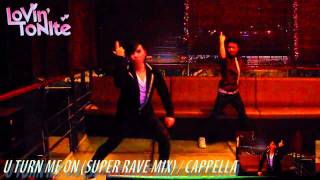 [TECHPARA] U Turn Me On (SUPER RAVE MIX) / CAPPELLA
