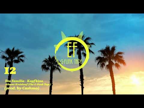 Eta Familia - Kreislauf (The G-Funk Tape) ALBUM SNIPPED