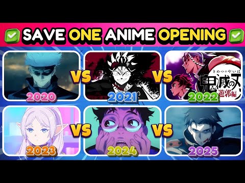 SAVE ONE ANIME OPENING ✅ | ✨2020 vs 2021 vs 2022 vs 2023 vs 2024 vs 2025 | Anime Opening Quiz 🔥