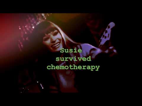 Susie Survived Chemotherapy with lyrics
