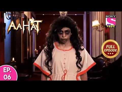 Aahat - Full Episode 6