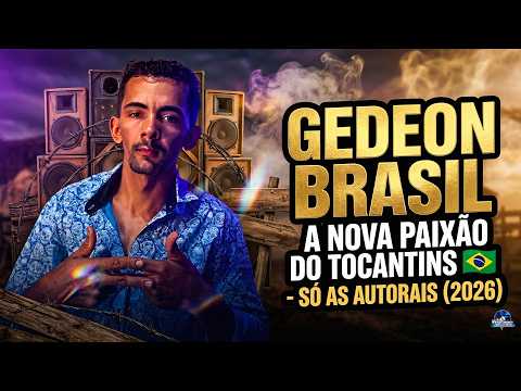 GEDEON BRASIL A NOVA PAIXÃO DO TOCANTINS - SÓ AS AUTORAIS CD VL .0 (2026)