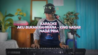 Download lagu Karaoke Aku Bukan Rahwana - King Nasar Nada pria mp3