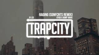 Kygo x Romy Wave - Raging (SGNFCNTS Remix)