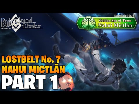 Fate/Grand Order - Lostbelt 7: Golden Sea of Trees, Nahui Mictlān Playthrough | Part 1 [FGO NA]