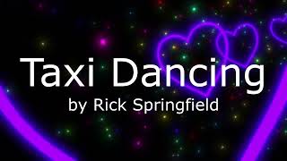 Taxi Dancing by Rick Springfield