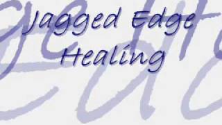 Jagged Edge (Healing)