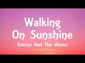 Katrina And The Waves - Walking On Sunshine (Lyrics)