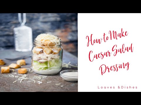 How to Make Caesar Salad Dressing