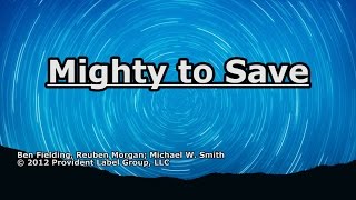 Mighty to Save - Michael W. Smith - Lyrics