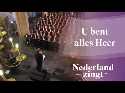 Nederland Zingt: U bent alles Heer