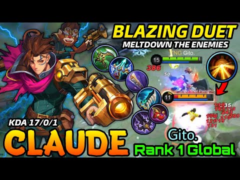 Insane Blazing Duet DMG!! Totally Meltdown The Enemies! - Top 1 Global Claude by Gito. - MLBB