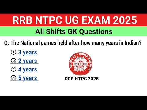 RRB NTPC Undergraduate Exam 2025 | RRB NTPC all shifts questions | Railway NTPC all shifts GK 