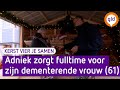 Adniek is fulltime mantelzorger voor zijn 61-jarige dementerende vrouw - Kerst Vier Je Samen