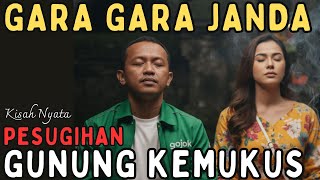 Download lagu Gara Gara Janda, Pesugihan Gunung Kemukus || Kisah Nyata #kemukus #kawi #pesugihan mp3
