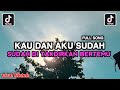 KAU DAN AKU SUDAH DI TAKDIRKAN BERTEMU COVER ENAK VERSI TIKTOK KITA DI TAKDIRKAN JATUH CINTA