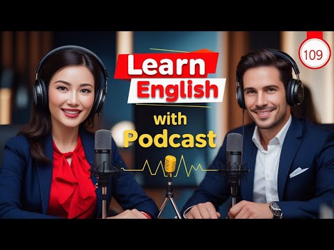 "Learn English Quickly with the English Learning Podcast | Episode 109"