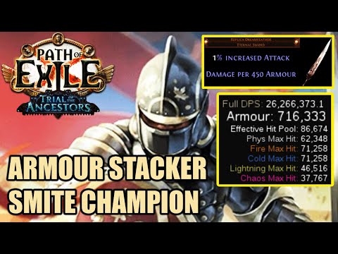 PoE 3.22 - Armour Stacker Smite Champion - ARMOUR = DAMAGE - Trial of the Ancestors
