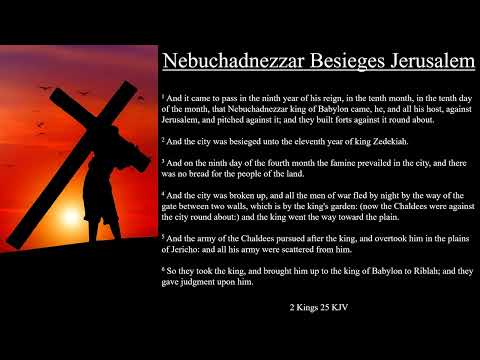 2 Kings 25:1-7 KJV | Nebuchadnezzar Besieges Jerusalem