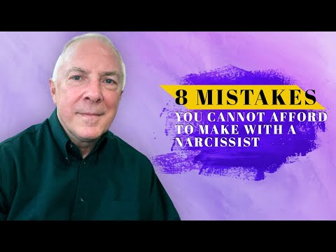 8 Mistakes You Cannot Afford To Make With A Narcissist
