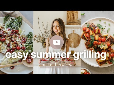 Easy Summer Grilling Recipes (Full Menu) | 5 Ingredients or Less