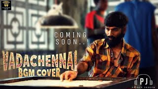 VADACHENNAI | BGM COVER | KING OF THE SEA | PJ