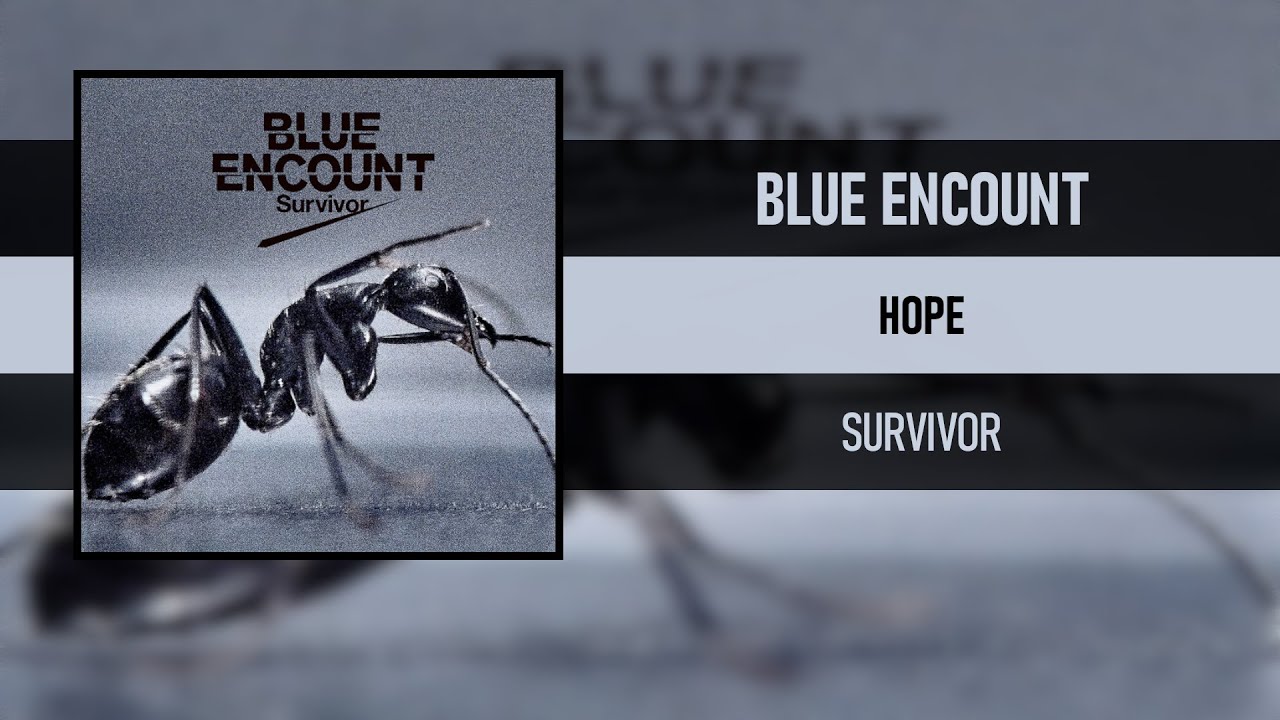 BLUE ENCOUNT - HOPE [SURVIVOR] [2016]
