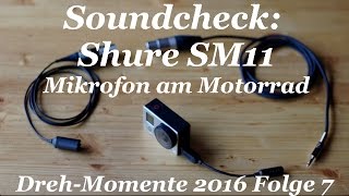 Video thumbnail for Soundcheck: Mikrofon am Motorrad - Shure SM11 mit GoPro Hero 3 (Dreh-Momente 2016 Folge 7) by Heiner Kowalski