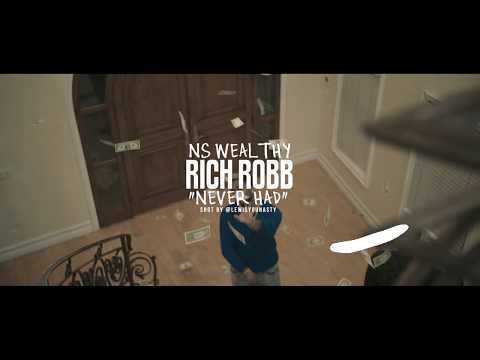 Ns Wealthy x RichRobb - "Never Had" (Shot by @LewisYouNasty)