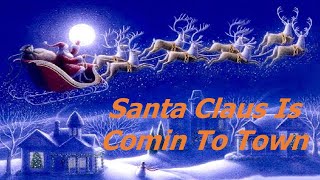 Santa Claus Is Comin To Town - Bing Crosby - Lyrics